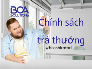 Chính sách trả thưởng của BCA Solutions
